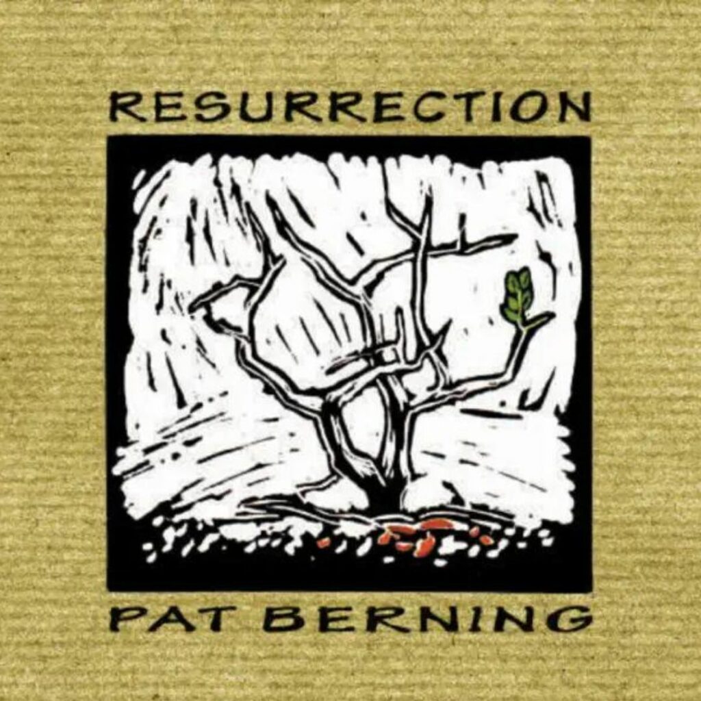 | Pat Berning | Résurrection